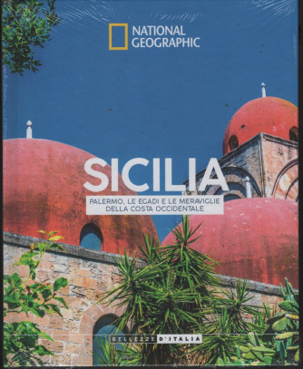 Bellezze d'Italia 2023 1° vol. Sicilia "Palermo, Le Egadi e le meraviglie della Costa Occidentale"