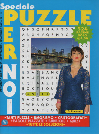 Speciale Puzzle per noi - n. 111 - settembre - novembre     2023 - 324 pagine