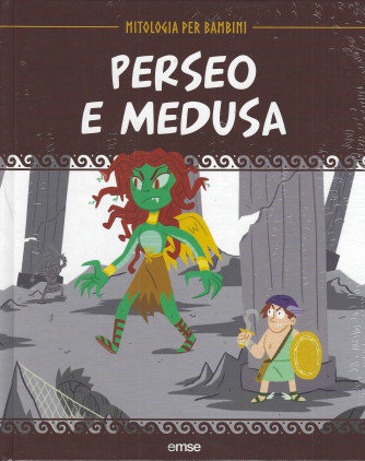 Mitologia per bambini -Perseo e Medusa- 28/3/2024 - settimanale - copertina rigida
