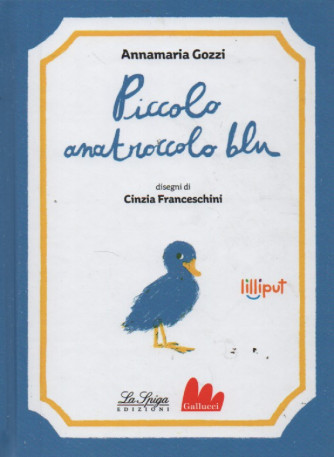 Lilliput  -Piccolo anatroccolo blu - Annamaria Gozzi - n. 33- settimanale - copertina rigida
