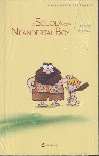 La biblioteca dei ragazzi -A scuola con Neandertal Boy - n.39  - settimanale  - 2/10/2021