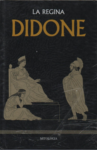 Mitologia classica -La regina Didone-   n.54 - settimanale - 30/9/2023 - copertina rigida