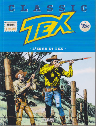 Tex Classic -L'esca di Tex-   n. 194- quattordicinale -9 agosto    2024