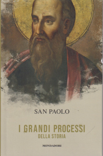 I grandi processi della storia -San Paolo   n. 18 - 5/4/2024 - settimanale - 158 pagine - Mondadori