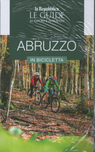 Le guide ai sapori e ai piaceri - Abruzzo - In bicicletta