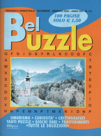 Bel Puzzle - n. 111 - dicembre -gennaio 2024 - bimestrale - 100 pagine