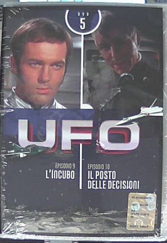 DVD 5. UFO. EPISODIO 9 L'INCUBO. EPISODIO 10 IL POSTO DELLE DECISIONI
