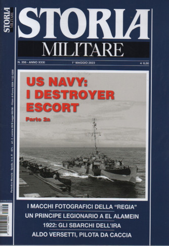 Storia Militare - n. 356 - Us Navy: i destroyer Escort Parte seconda     1°maggio  2023 - mensile
