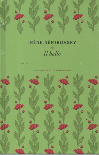 Piccoli tesori della Letteratura -  vol. 19 - Irene Nemirovsky - Il ballo -   - settimanale - copertina rigida