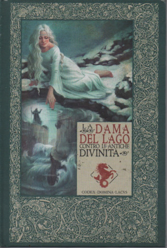 Le cronache di Excalibur   -La dama del lago contro le antiche divinità -   n. 21 - settimanale -17/3/2023 - copertina rigida