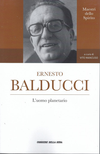 Maestri dello Spirito -Ernesto Balducci- n. 10 - settimanale - 189  pagine