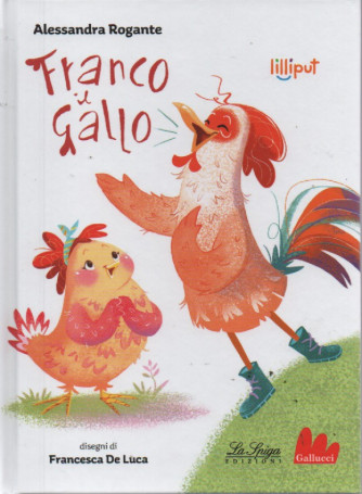 Lilliput  - Franco il gallo - Alessandra Rogante -   n. 25 - settimanale - copertina rigida