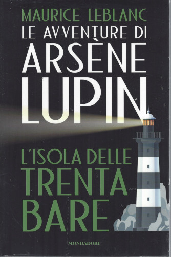 Le avventure di Arsene Lupin - Maurice Leblanc -L'isola delle trenta bare- n. 9 -