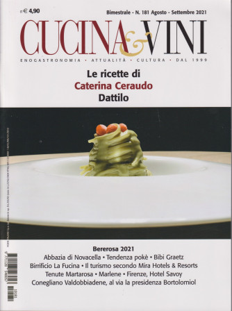 Cucina & vini - n. 181  - bimestrale-  agosto - settembre 2021
