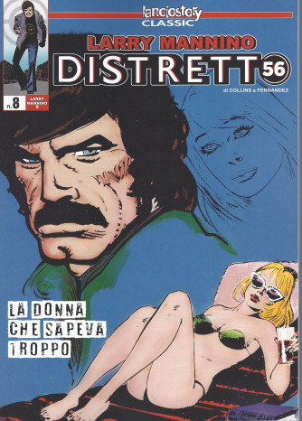 Lanciostory Classic - Larry Mannino  - Distretto 56- n. 8-    La donna che sapeva troppo