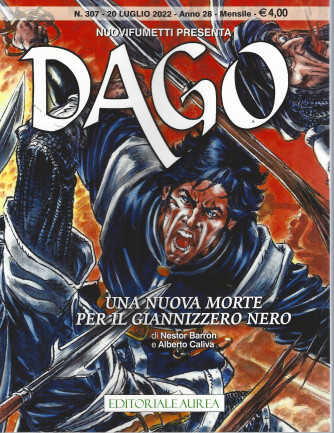 Nuovifumetti presenta Dago -Una nuova morte per il giannizzero nero - n. 307 - 20 luglio  2022 - mensile