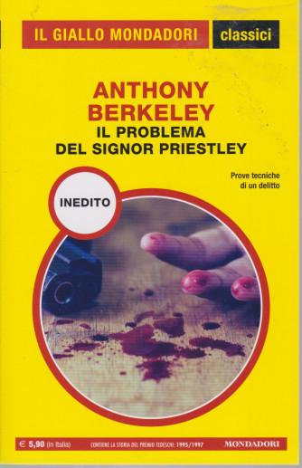 Il giallo Mondadori - classici -Anthony Berkeley - Il problema del signor Priestley - n. 1445- mensile - giugno 2021 -250  pagine