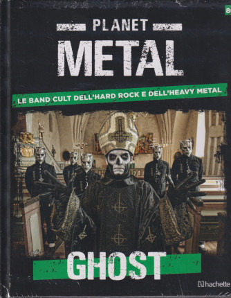 Planet Metal   - Ghost  n. 80- settimanale -30/3/2024 - copertina rigida