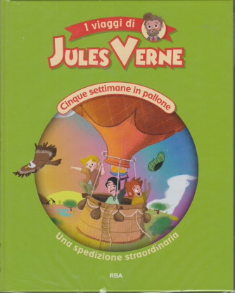 I viaggi di Jules Verne - Cinque settimane in pallone - Una spedizione straordinaria - n. 14  - settimanale - 18/12/2020 - copertina rigida