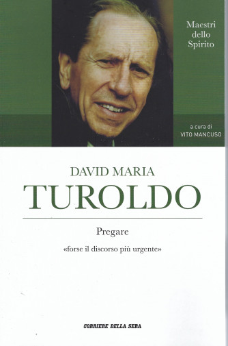 Maestri dello Spirito - David Maria Turoldo - n. 2 - settimanale - 210 pagine