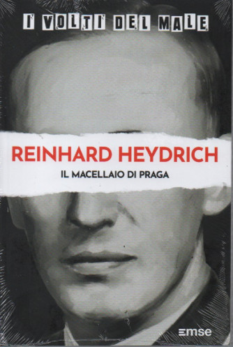 I volti del male -Reinhard Heydrich - Il macellaio di Praga - n.54- settimanale - 31/1/2023
