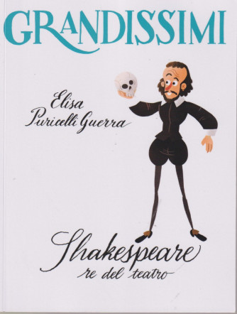 Collana GRANDISSIMI - vol.24 - Shakespeare re del teatro - Elisa Puricelli Guerra- 73  pagine