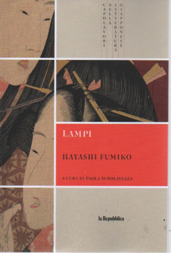 Capolavori della letteratura giapponese - n. 12 -  Lampi - Hayashi Fumiko   -         20/4/2023 - 226  pagine