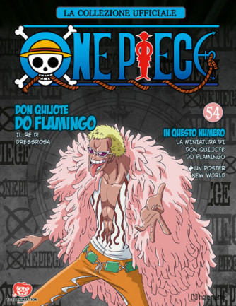 One Piece - Don Quijote Do Flamingo - Il Re Di Dressrosa - n.54 - 30/01/2024