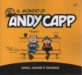 Il mondo di Andy Capp - Birra, amore e fantasia-  n. 10 - settimanale