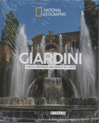 National Geographic -  Giardini - L'Italia centrale dall'Emilia al Lazio- n.60-27/2/2024 - settimanale - copertina rigida