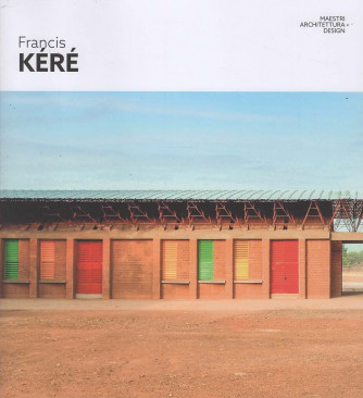 Maestri Architettura Design - Francis Kéré - Uscita n.36 - 5 Dicembre 2025 - Settimanale