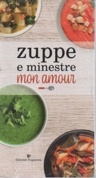 Zuppe e minestre mon amour - Editoriale Programma