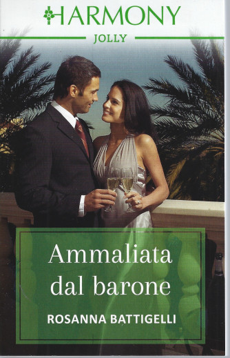 Harmony Jolly -Ammaliata dal barone - Rosanna Battigelli- n. 2939- mensile - maggio 2022