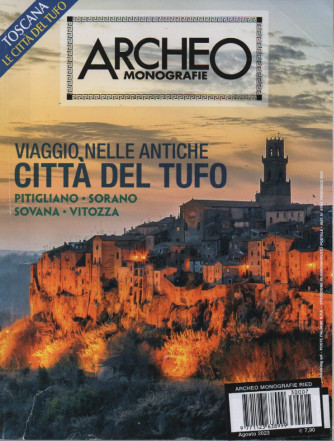 Archeo  monografie - n.7 -Viaggio, nelle antiche città del tufo-  agosto  2023