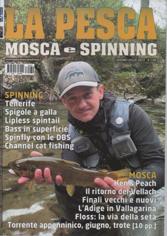 La pesca - Mosca e Spinning - n. 39 -giugno - luglio   2023