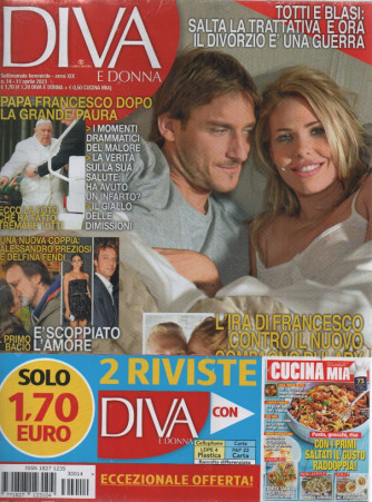 Diva e donna + Cucina mia - n. 14 - 11 aprile  2023 - settimanale femminile - 2 riviste