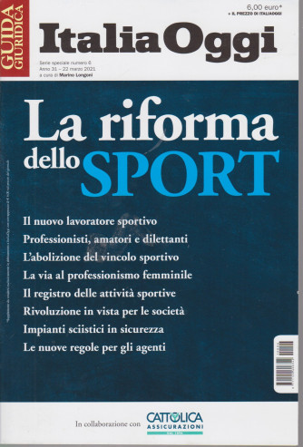 Guida fiscale - Italia Oggi - n. 6 - La riforma dello sport- 22 marzo 2021 -