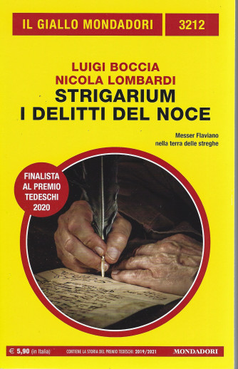 Il giallo Mondadori - n. 3212  -Luigi Boccia - Nicola Lombardi - Strigarium i delitti del noce -febbraio 2022 - mensile