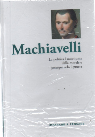 Imparare a pensare - n. 7 - Machiavelli -  29/9/2023 - settimanale - copertina rigida
