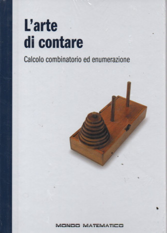 L'arte di contare - Calcolo combinatorio ed enumerazione - n. 32 - settimanale - 2/6/2023 - copertina rigida
