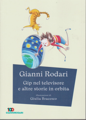 Gianni Rodari -Gip nel televisore e altre storie in orbita -   n. 25 - settimanale - 149  pagine