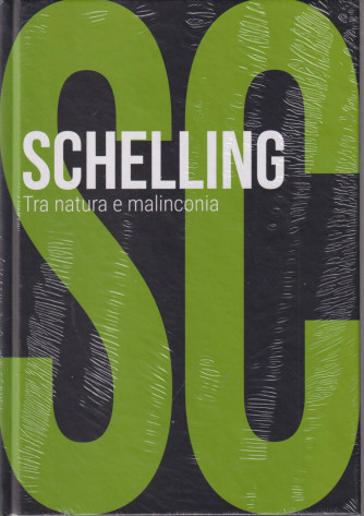 Collana Scoprire la filosofia -  vol. 46- Schelling - Tra natura e malinconia - 27/6/2024 - settimanale - copertina rigida
