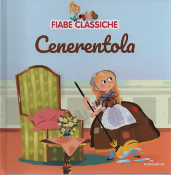 Fiabe classiche - Cenerentola- n. 26 - 27/09/2022 - settimanale - copertina rigida