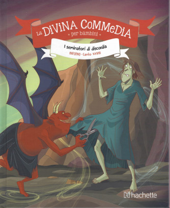 La Divina commedia per bambini -I seminatori di discordia - Inferno Canto XXVIIi  - n. 12 - settimanale -12/11/2021 - copertina rigida