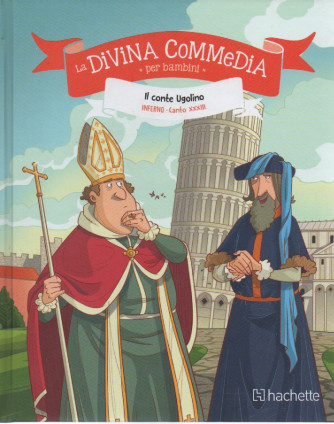 La divina commedia per bambini -Il conte Ugolino - Inferno  - Canto XXXIII- n.15 - 20/4/2023 - settimanale - copertina rigida