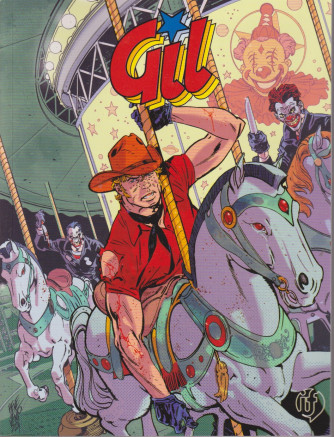 Gil - Terrore al Luna Park - I giustizieri- n. 221-settembre - ottobre   2024 - bimestrale