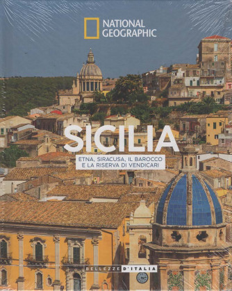National Geographic: Bellezze d'Italia - Sicilia: Etna, Siracusa, Il Barocco e La Riserva di Vendicari - Uscita n.15 - 22 Maggio 2026 - Settimanale