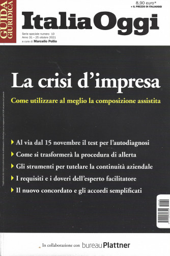Guida fiscale - Italia Oggi - n. 10 - La crisi d'impresa- 25 ottobre 2021 -