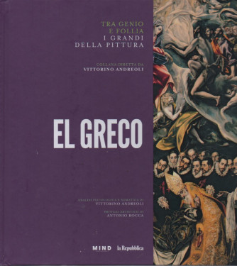 Tra genio e follia -I grandi della pittura - El greco-  n. 14  -copertina rigida