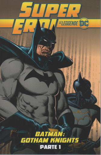 SuperEroi - Le leggende DC - Batman: Gotham Knights  parte I- n.76 - settimanale